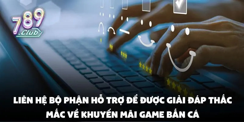 Hướng Dẫn Cách Nhận Và Sử Dụng Khuyến Mãi Game Bắn Cá Tại 789club